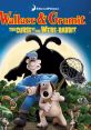 Wallace & Gromit: The Curse of the Were-Rabbit - Video Game Video game from Wallace & Gromit: The Curse of the