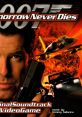 007 Tomorrow Never Dies: The Original track from the Video Game Tomorrow Never Dies - Video Game Video game from 007