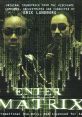 ENTER THE MATRIX Original track From The Videogame Enter the Matrix - Video Game Video game from ENTER THE MATRIX