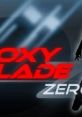 Proxy Blade Zero - Video Game Video game from Proxy Blade Zero for Windows, Xbox 360. Published by DragonSix (2014).