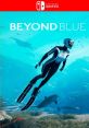 Beyond Blue Original - Video Game Video game from Beyond Blue Original for iOS, PS4, Switch, Windows, Xbox One. Published