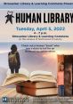 Human Library The Human Library is a place where stories come to life through the voices of its living books. As you walk