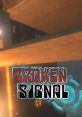 Broken Signal Library The Broken Signal S Library is a treasure trove of audio recordings that capture the essence of