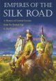 Cover of 'Empires of the Silk Road,' highlighting Central Eurasian history with richly adorned riders on horseback.