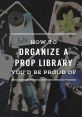 Plastic Prop Library The Plastic Prop Library is a treasure trove of that can be used in a variety of projects. From the