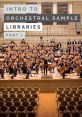 Orchestral Library The Orchestral S Library is a treasure trove of that can bring any composition to life. From the