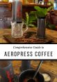 Aeropress setup with coffee beans, guide to brewing perfect Aeropress coffee in a cozy café setting.