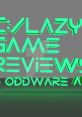 Lazy Game Reviews Type your text and hear it in the voice of Lazy Game Reviews by thetoamaster.