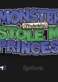 Monsters Stole My Princess Monsters (Probably) Stole My Princess - Video Game Video game from Monsters Stole My Princess