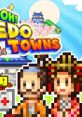 Oh!Edo Towns Oedo Towns 大江戸タウンズ - Video Game Video game from Oh!Edo Towns Oedo Towns 大江戸タウンズ for Android,