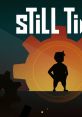 Still Time - Video Game Video game from Still Time for PS Vita, PS4. Published by Alan Zucconi (2017). Uploaded by