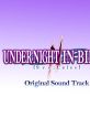 Under Night: In-Birth - [Sys:Celes] - Video Game Music