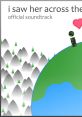 I saw her across the world: Official track - Video Game Video game from I saw her across the world: Official track for