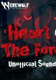 Werewolf: The Apocalypse - Heart of The Forest Unofficial WtA: Heart of The Forest OST
Heart of The Forest OST
Heart of The Forest - Video Game Music