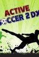 Active Soccer 2 DX - Video Game Video game from Active Soccer 2 DX for Android, iOS, Mobile, PS Vita, PS4, Xbox One.