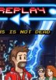 REPLAY: VHS is not dead - Video Game Video game from REPLAY: VHS is not dead for MacOS, PS4, Wii U, Windows, Xbox One.