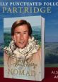 Alan Partridge's Audiobook Two Zero Two Many phrases from Alan Partridge's Audiobook Two Zero Two , voiced by Steve Coogan.