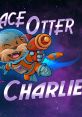 Space Otter Charlie スペースオッターチャーリー - Video Game Video game from Space Otter Charlie