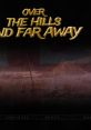 Over the Hills and Far Away - Video Game Video game from Over the Hills and Far Away for Linux, MacOS, Windows. Published