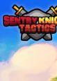 Sentry Knight Tactics - Video Game Video game from Sentry Knight Tactics for MacOS, Windows. Published by Armor Games