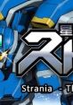 Strania - The Stella Machina 星霜鋼機ストラニア - Video Game Video game from Strania - The Stella Machina