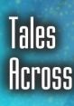 Tales Across Time - Video Game Video game from Tales Across Time for Windows. Published by Critical Games (2016).