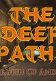 The Deep Paths: Labyrinth of Andokost - Video Game Video game from The Deep Paths: Labyrinth of Andokost for Android,