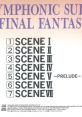 SYMPHONIC SUITE FINAL FANTASY 交響組曲ファイナルファンタジー Koukyou Kumikyoku Final Fantasy - Video Game Video game from