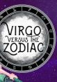 Virgo Versus The Zodiac - Video Game Video game from Virgo Versus The Zodiac for Windows. Published by Degica (2019).