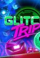 Glitch's Trip - Video Game Video game from Glitch's Trip for Linux, MacOS, Switch, Windows, Xbox One. Published by Rogue