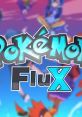 Pokémon Flux Pokémon Flux Official Pokémon FluX Pokémon FluX Official - Video Game Video game from Pokémon Flux Pokémon