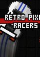 Retro Pixel Racers レトロピクセルレーサーズ - Video Game Video game from Retro Pixel Racers レトロピクセルレーサーズ for