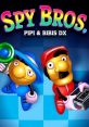 Spy Bros.: Pipi & Bibi DX スパイブラザーズ - Video Game Video game from Spy Bros.: Pipi & Bibi DX スパイブラザーズ for