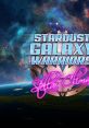 Stardust Galaxy Warriors: Stellar Climax スターダスト ギャラクシー ウォリアーズ：ステラー クライマックス - Video Game 