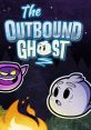 The Outbound Ghost - Video Game Video game from The Outbound Ghost for Linux, MacOS, PS4, PS5, Switch, Windows. Published