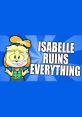 Isabelle (Isabelle Ruins Everything) (Cartoon, Isabelle Ruins Everything) Type your text and hear it in the voice of