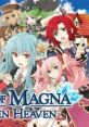 Lord of Magna: Maiden Heaven Kinki no Magna 禁忌のマグナ - Video Game Video game from Lord of Magna: Maiden Heaven Kinki no