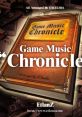 Game Music "Chronicle" ゲームミュージック "クロニクル" - Video Game Music