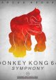 Donkey Kong 64 Symphony Donkey Kong 64 - Video Game Video game from Donkey Kong 64 Symphony Donkey Kong 64 for N64.