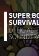 Super Bomb Survival Official track Super Bomb Survival - Video Game Video game from Super Bomb Survival Official track