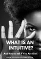 Close-up of a person's face exploring the concept of being intuitive, with bold text asking, "What is an Intuitive?