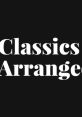 Classics Arranged logo showcasing modern interpretations of classical music for contemporary audiences.