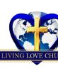 Living Love Church International Living Love Church Int'l is where we change lives through the love of God. We express