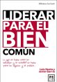 Book cover of 'Liderar para el Bien Común' by Luis Huete and Javier García, focusing on leadership for the common good.