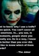 The Joker (me imitating him) Me imitating Heath Ledger's best lines.