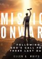 Streams of Light International “Mission Onward: Following God’s Call for These Last Days” (by Ellen G. White) focuses on