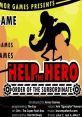 Help the Hero - Video Game Video game from Help the Hero. Published by SuperFlashBros (2011). Uploaded by