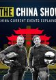 The China Show The China Show is a video and audio podcast that brings you China current events, broken down by two guys