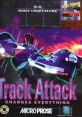 Track Attack Track Attack: Changes Everything Track Attack: Bei Track Attack ist alles anders - Video Game Video game