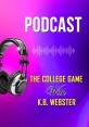 The College Game Podcast With K.B. Webster from The College Game Podcast With K.B. Webster. #podcast # #speech #scratch